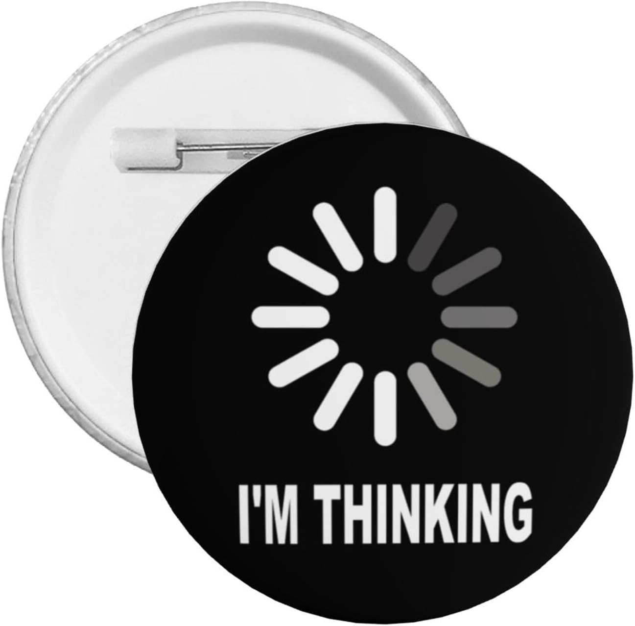1 PCS Round Badges I'm thinking Funny Badge Button Pins for Men Brooch for Women