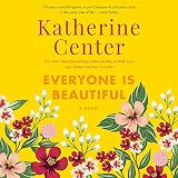 Everyone is Beautiful: A Novel
