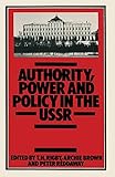 Authority, Power and Policy in the USSR: Essays dedicated to Leonard Schapiro