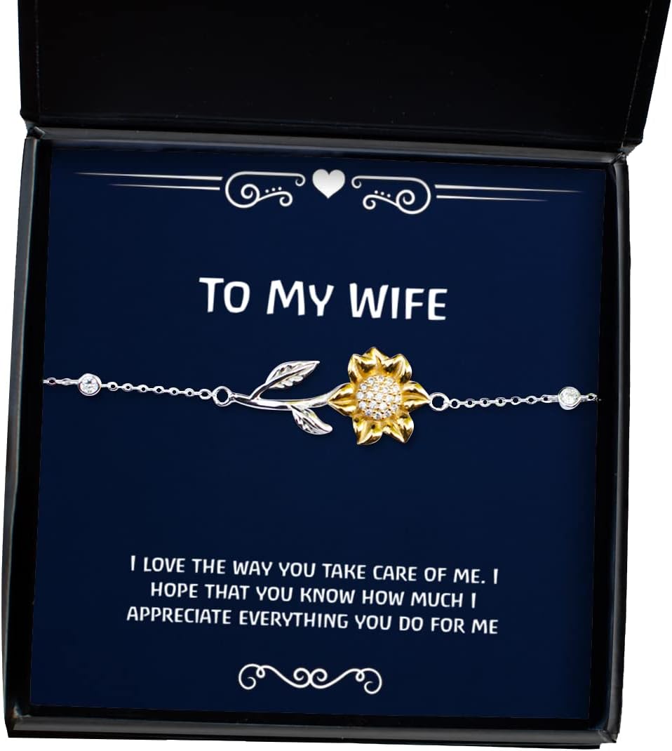 I Love The Way You take Care of me. I Hope That You Know How Much I Wife Sunflower Bracelet, Sarcastic Wife, Jewelry for Wife