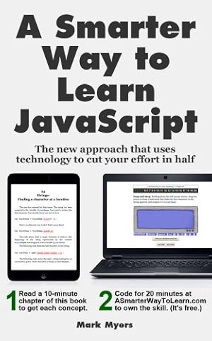 A Smarter Way to Learn JavaScript: The new approach that uses technology to cut your effort in half