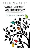 [(What on Earth am I Here For?)] [By (author) Rick Warren] published on (September, 2009) -  ZONDERVAN