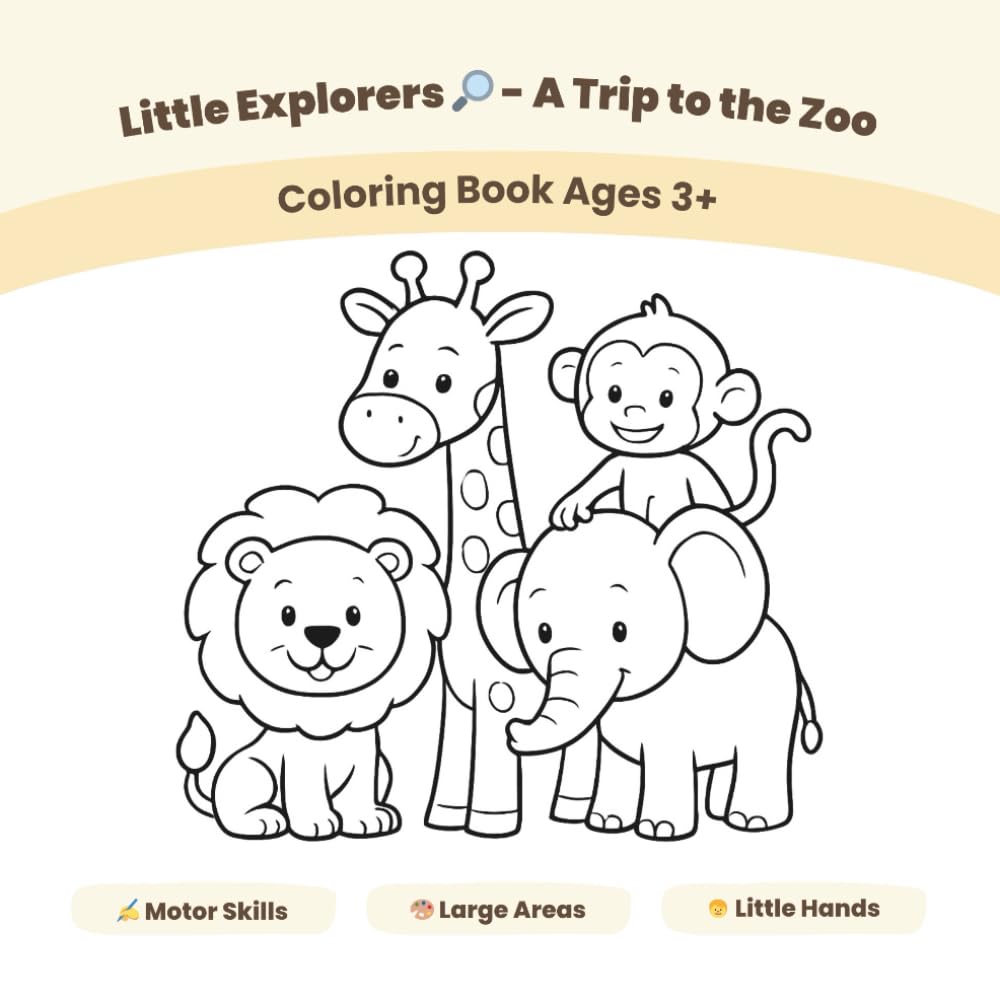 Little Explorers – A Trip to the Zoo: Coloring Book for Ages 3 and Up with Large, Simple Illustrations