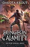 Dungeon Calamity (The Divine Dungeon Book 3)