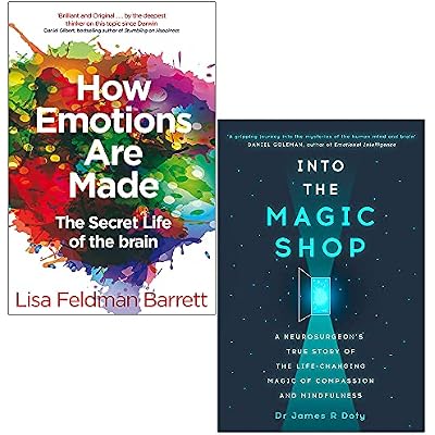 How Emotions Are Made By Lisa Feldman Barrett & Into the Magic Shop By Dr James Doty 2 Books Collection Set