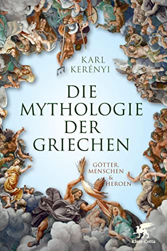Mythologie der Griechen: Götter, Menschen und