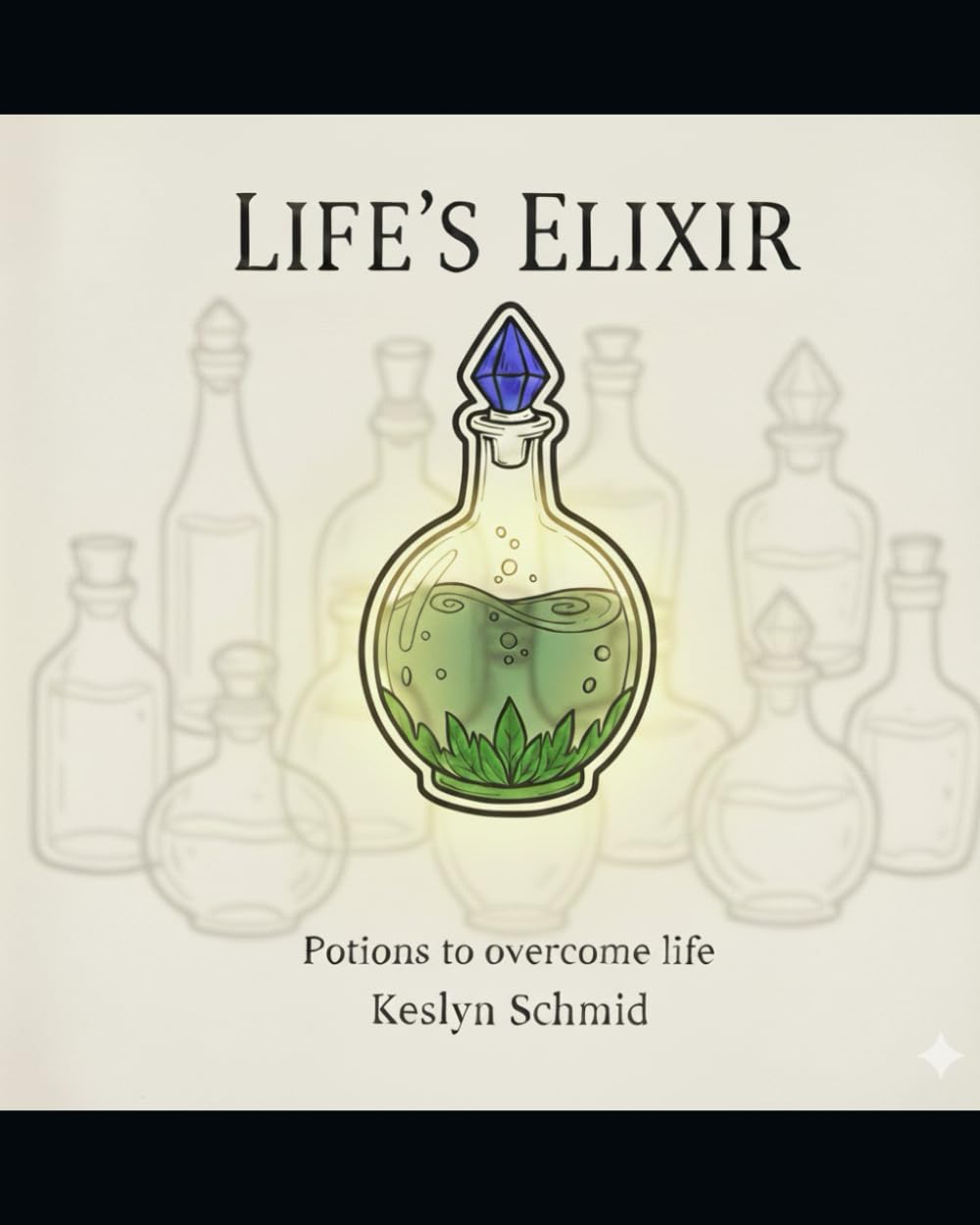 Life’s Elixir: Potions to overcome life