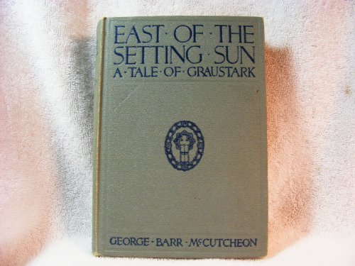 East of the Setting Sun A Story of Graustark B001IOXUT0 Book Cover