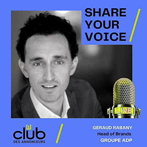 SHARE YOUR VOICE : GERAUD RABANY, GROUPE ADP