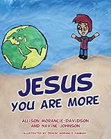 Jesus You Are More 1498441025 Book Cover