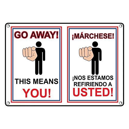 Weatherproof Plastic Go Away This Means You Bilingual Sign with English