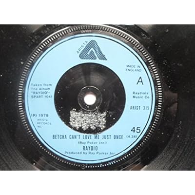 Raydio Betcha Can't Love Me Just Once 7" Arista ARIST315 EX 1979