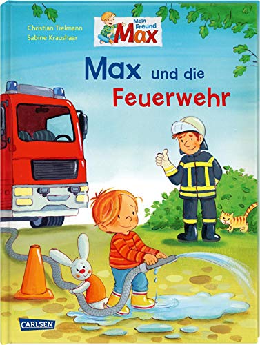 Max-Bilderbücher: Max und die Feuerwehr Max-Bilderbücher: Max und die Feuerwehr