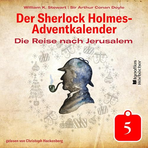 Page de couverture de Die Reise nach Jerusalem. Der Sherlock Holmes-Adventkalender - Tag 5