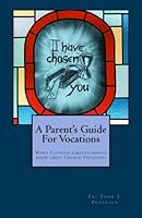 A Parent's Guide for Vocations 1470097745 Book Cover