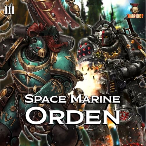 165. Verschw&ouml;rung und Ehre - Space Marine Orden III