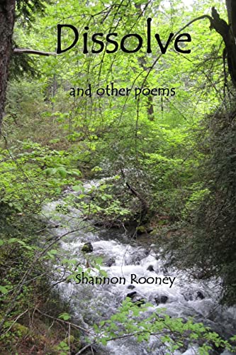 Dissolve: And Other Poems