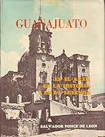 Guanajuato: en el arte, en la historia y en la leyenda B000OSHB8W Book Cover