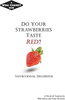 Do Your Strawberries Taste Red?: Nutritional Delusions