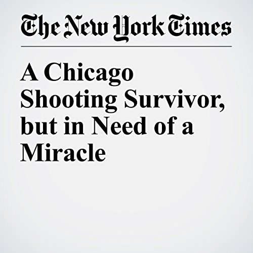A Chicago Shooting Survivor, but in Need of a Miracle cover art