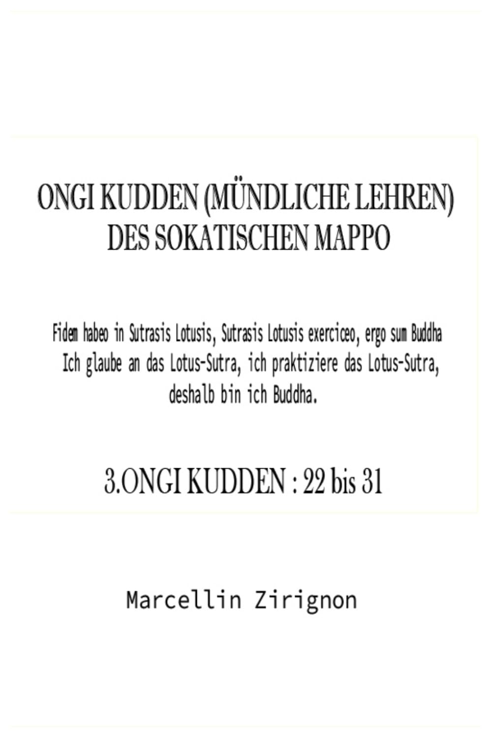 ONGI KUDDEN (MÜNDLICHE LEHREN) DES SOKATISCHEN MAPPO: 3.ONGI KUDDEN : 22 bis 31