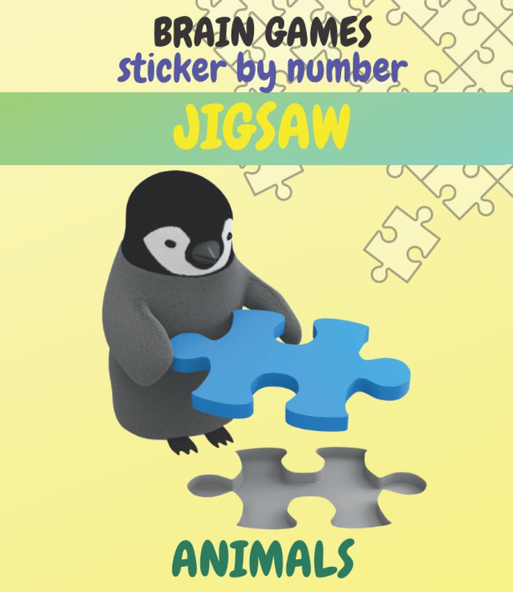 Brain games sticker by number Animals: Jigsaw Puzzle Book , Brain Games, A Kid's Sticker Activity Book With More Than 1000 piece jigsaws, Jigsaw ... Puzzles for Kids, jigsaw puzzle book animals