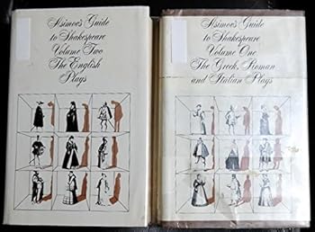 Asimov's Guide To Shakespeare : Volume One: The Greek, Roman and Italian Plays [and] Volume Two: The English Plays [2 Vols]