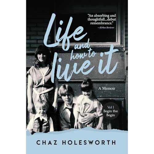Life and How to Live It Audiolibro Por Chaz Holesworth arte de portada