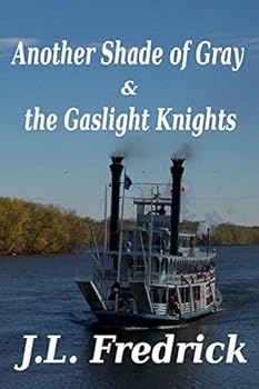 Paperback Another Shade of Gray: & the Gaslight Knights Book