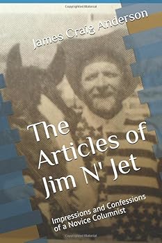 Paperback The Articles of Jim N' Jet: Impressions and Confessions of a Novice Columnist Book