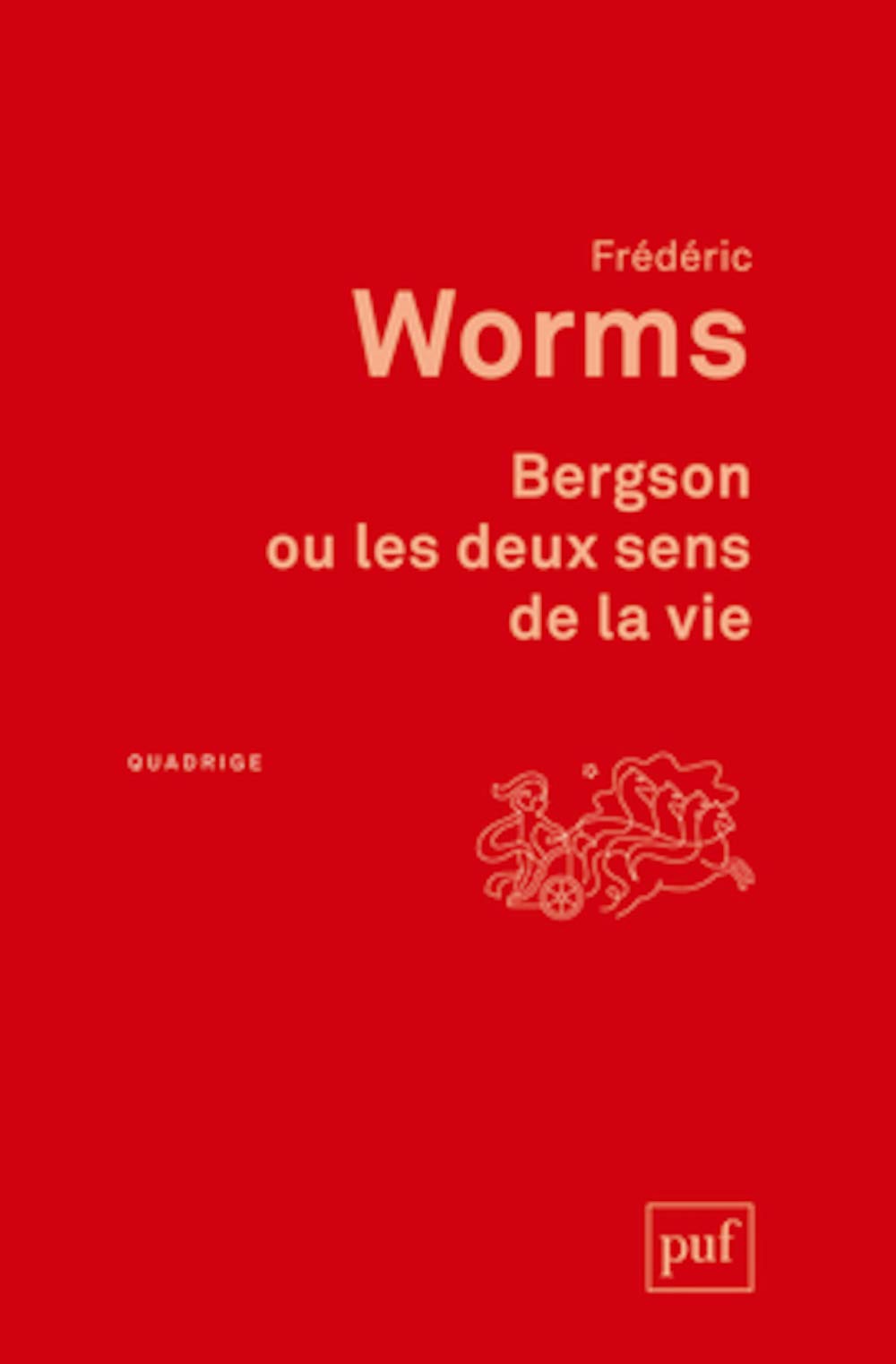 Bergson ou les deux sens de la vie: Étude inédite