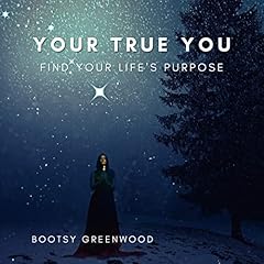 Your True You Audiolibro Por Bootsy Greenwood arte de portada