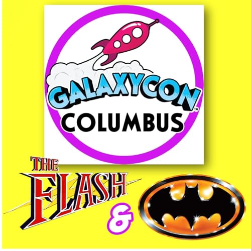 513: GalaxyCon Columbus, Part 1!
