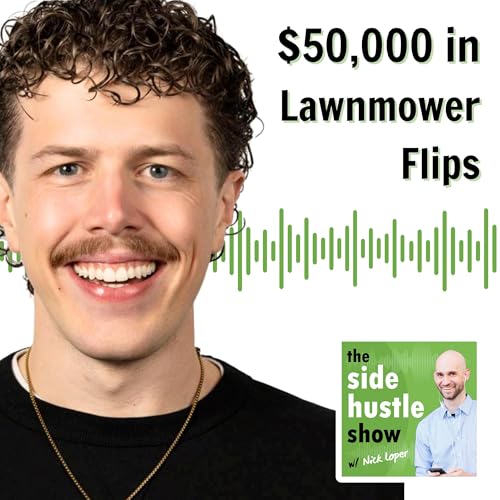 713: I Made $50k Flipping Lawnmowers and Graduated Debt-Free
