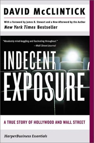 Indecent Exposure: Uma Verdadeira História de Hollywood e Wall Street - McClintick, David