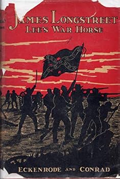 James Longstreet: Lee's Warhorse