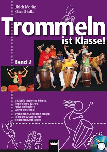 Trommeln ist Klasse! Band 2: Musik mit Körper und Stimme, Trommeln und Fässern, Papier und Bechern, Rohren und Stühlen. Rhythmische Spiele, Übungen, ... mit Gesamtarrangements und Übungssequenzen.