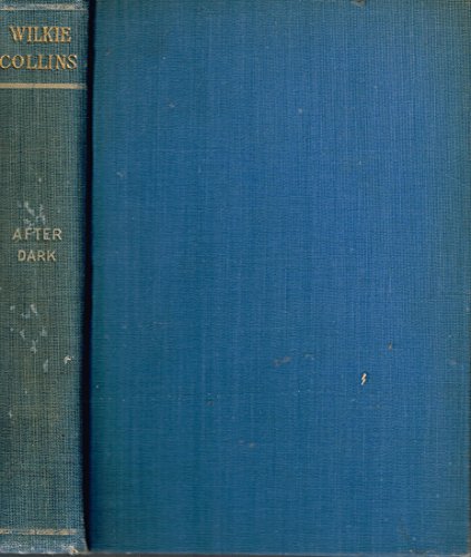 After Dark - the Works of Wilkie Collins Volume... B002W5HCGG Book Cover