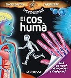 El cos hum?? (Enciclop??dia Incre??ble Larousse) by Valerie Videau (2011-06-30) - Valerie Videau