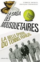 Download La saga des Mousquetaires : La belle époque du tennis français 1923-1933 PDF