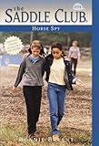 Horse Spy (Saddle Club series Book 94)
