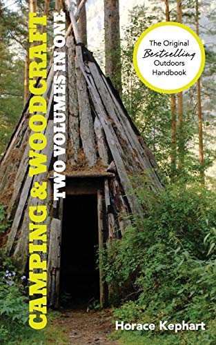 Camping and Woodcraft: A Handbook for Vacation ... 1626541760 Book Cover