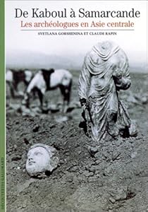 Livres Couvertures de De Kaboul à Samarcande : Les Archéologues en Asie centrale