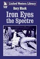 Iron Eyes the Spectre 1444845861 Book Cover