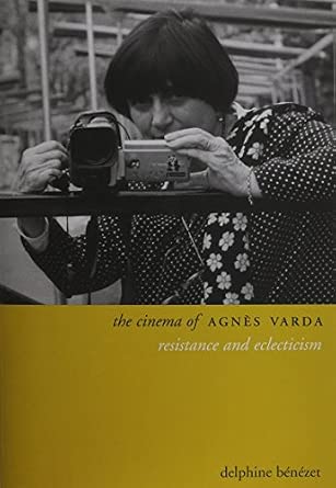 The Cinema of Agnes Varda: Resistance and Eclecticism (Directors' Cuts) by Delphine Benezet (20-Jun-2014) Paperback book cover