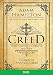 Creed: What Christians Believe and Why - Exploring the Apostles' Creed