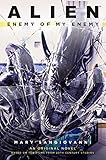Alien: Enemy of My Enemy: An Original Novel Based on the Films from 20th Century Studios