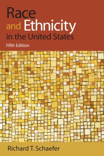 By Richard T. Schaefer Race and Ethnicity in the United States (Fifth ...