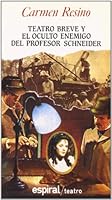 Teatro Breve; El Oculto Enemigo Del Profesor Schneider 8424505565 Book Cover