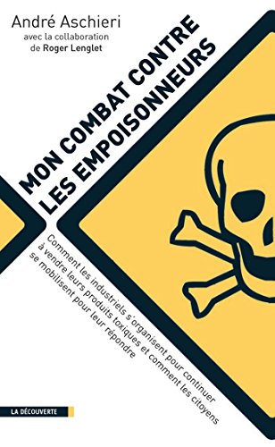 Télécharger Mon combat contre les empoisonneurs (Cahiers libres) PDF